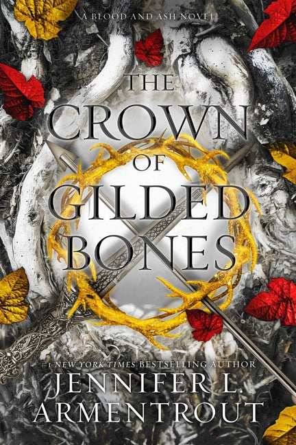 Crown of Gilded Bones: A Blood and Ash Novel
