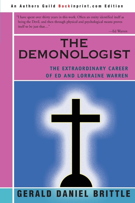 Demonologist: The Extraordinary Career of Ed and Lorraine Warren