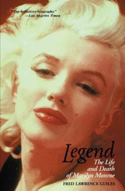 Legend: The Life and Death of Marilyn Monroe (Revised)