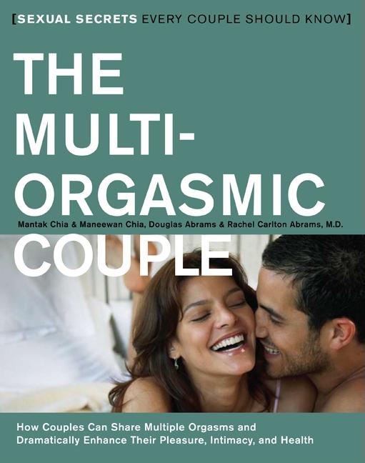 Multi-Orgasmic Couple: Sexual Secrets Every Couple Should Know