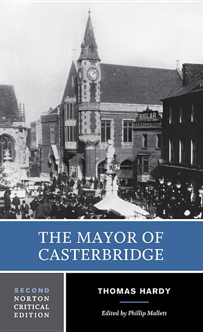 Mayor of Casterbridge: A Norton Critical Edition