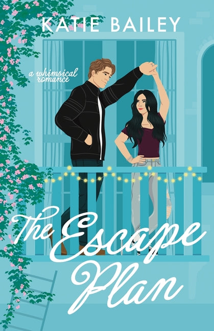Escape Plan: a whimsical romance