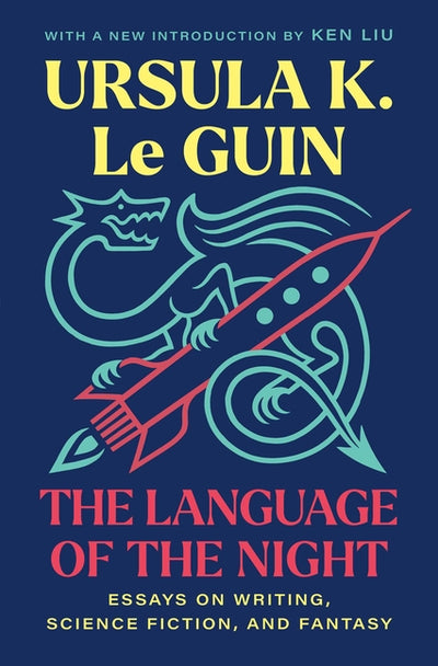 Language of the Night: Essays on Writing, Science Fiction, and Fantasy