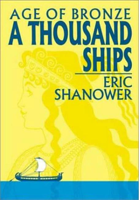 Age of Bronze Volume 1: A Thousand Ships