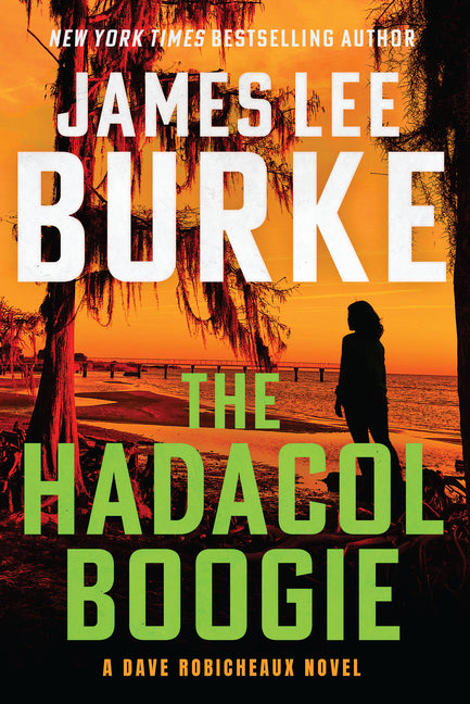Hadacol Boogie: A Dave Robicheaux Novel
