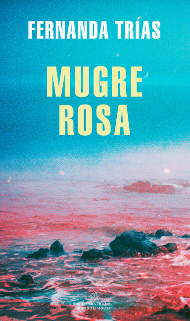 Mugre Rosa / Filthy Rose (MAPA DE LAS LENGUAS) (Spanish Edition)