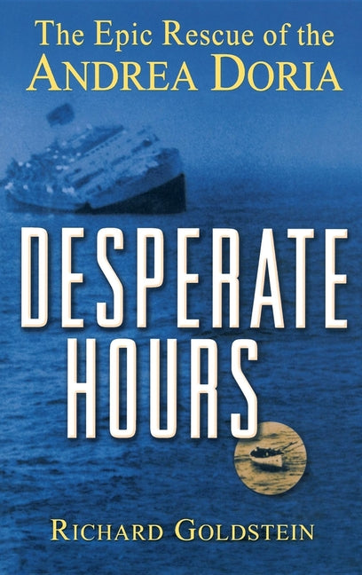 Desperate Hours: The Epic Rescue of the Andrea Doria