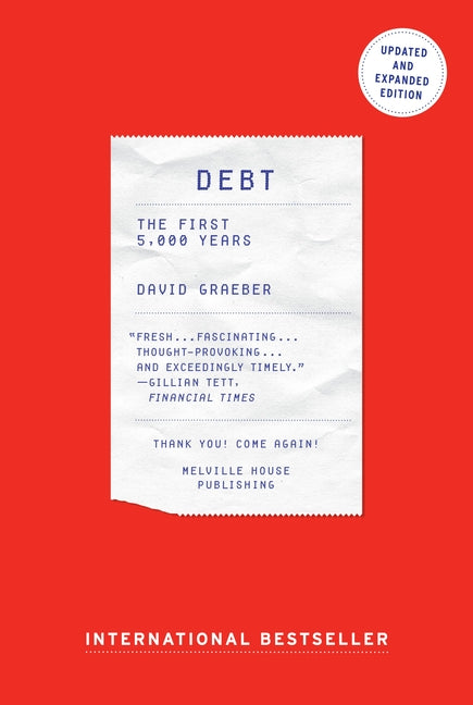 Debt - Updated and Expanded: The First 5,000 Years (Revised)