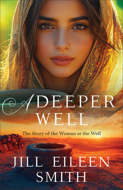 Deeper Well: The Story of the Woman at the Well