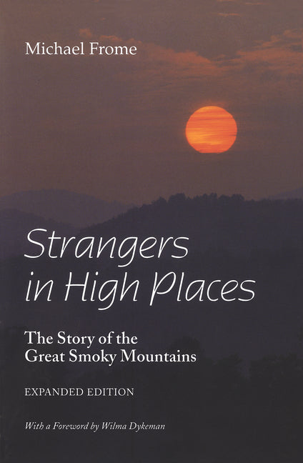 Strangers in High Places: The Story of the Great Smoky Mountains (Expanded)