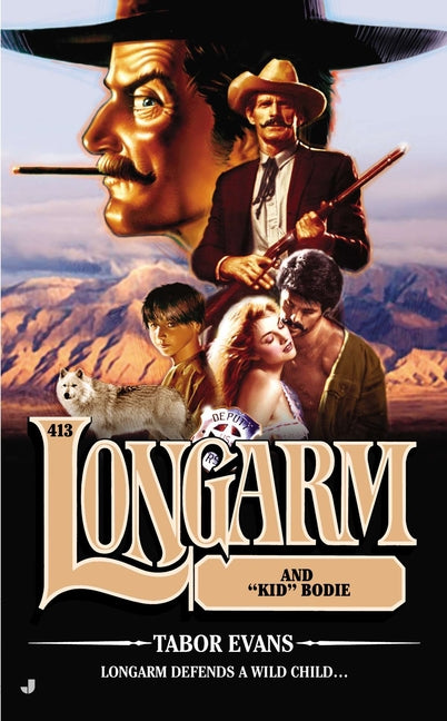 Longarm #413: Longarm and Kid Bodie