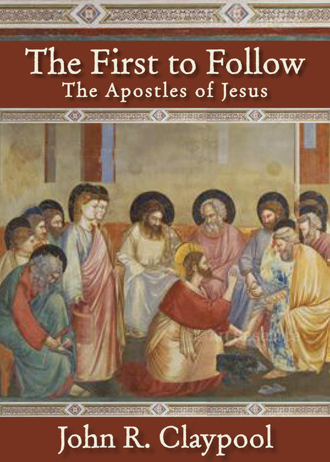 First to Follow: The Apostles of Jesus