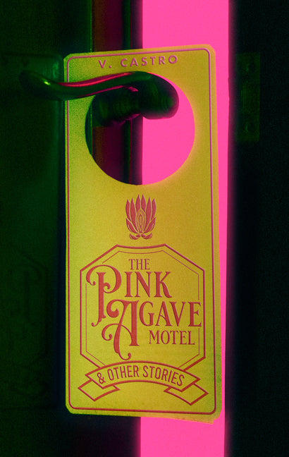 Pink Agave Motel:  & Other Stories