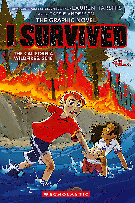 I Survived the California Wildfires, 2018 (I Survived Graphic Novel #13): Volume 13